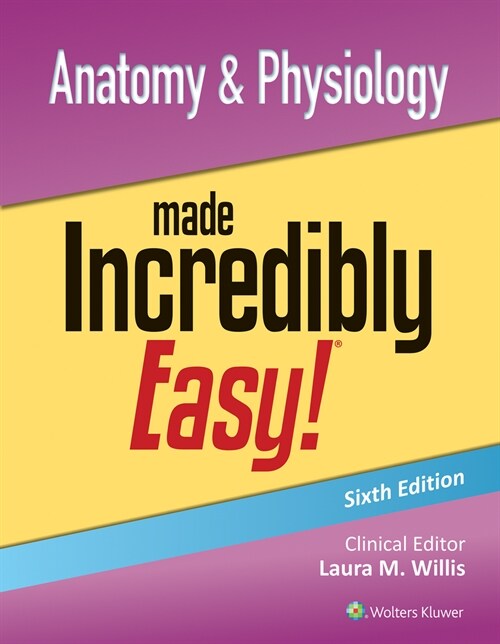Anatomy & Physiology Made Incredibly Easy! (Paperback, 6)
