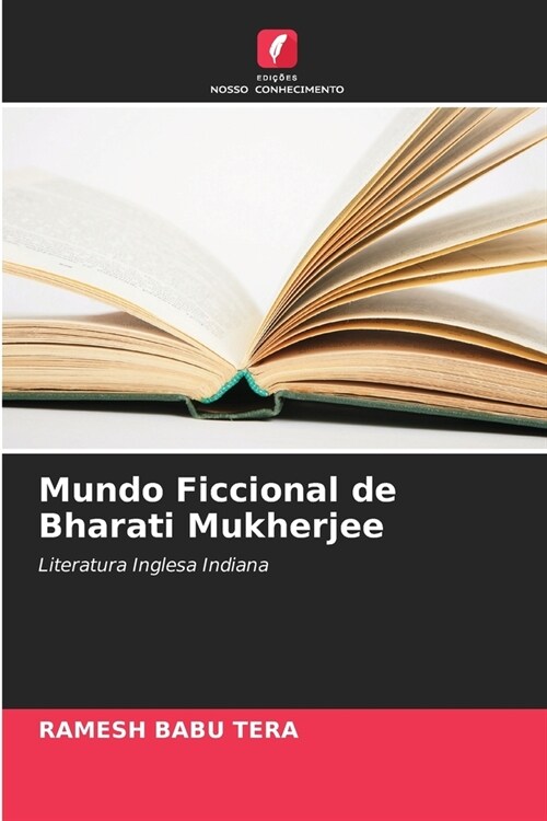 Mundo Ficcional de Bharati Mukherjee (Paperback)