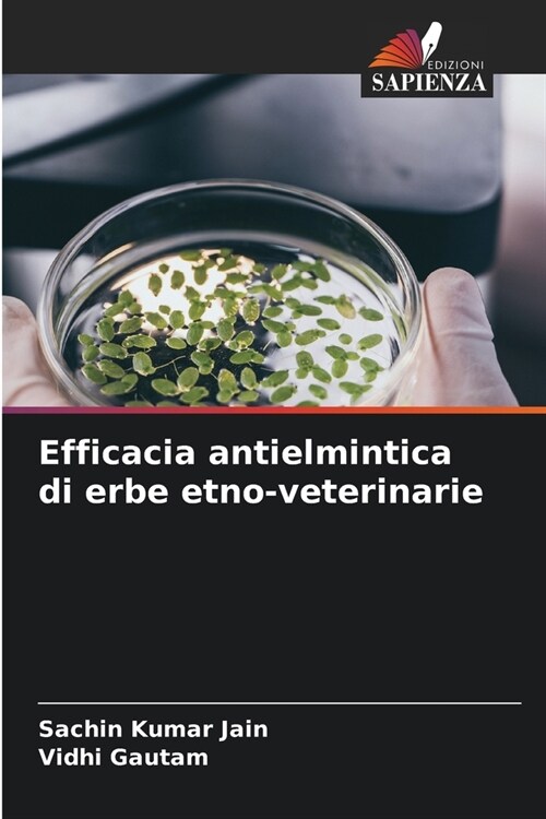 Efficacia antielmintica di erbe etno-veterinarie (Paperback)