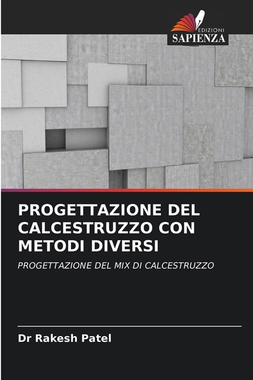 Progettazione del Calcestruzzo Con Metodi Diversi (Paperback)