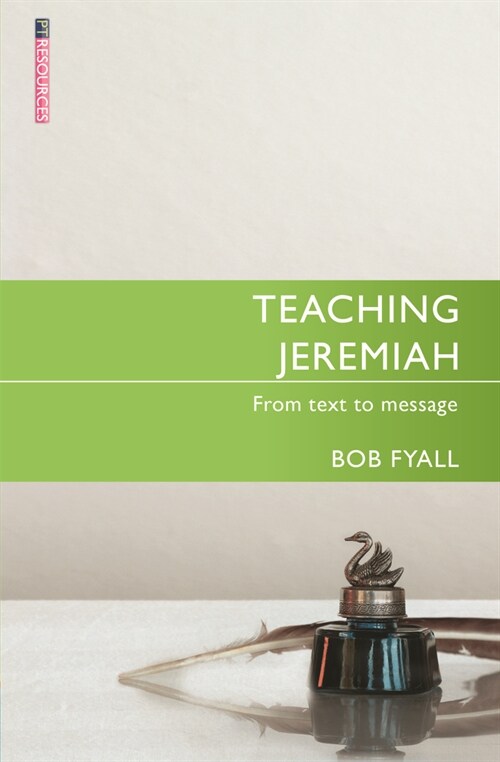 Teaching Jeremiah : From Text to Message (Paperback)
