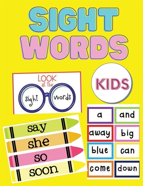 Sight Words For Kids: 100 Sight Words Kindergarten Workbook Ages 4-8 - Learn to Read Adventure for Toddlers - Learning Activity Book for Kid (Paperback)