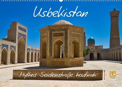 Usbekistan Mythos Seidenstraße hautnah (Wandkalender 2023 DIN A2 quer) (Calendar)