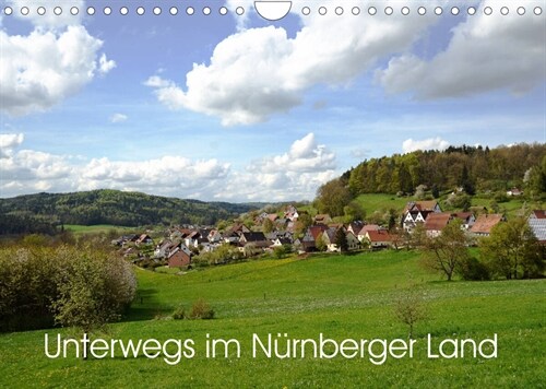 Unterwegs im Nurnberger Land (Wandkalender 2023 DIN A4 quer) (Calendar)