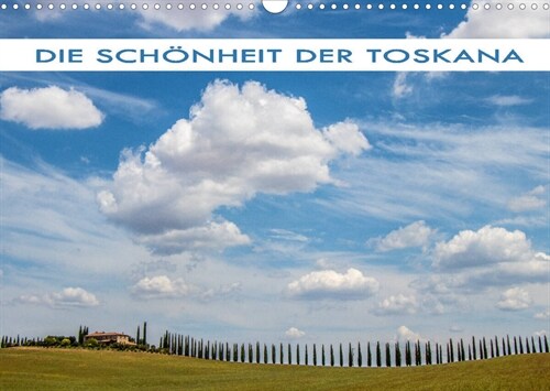 Die Schonheit der Toskana (Wandkalender 2023 DIN A3 quer) (Calendar)