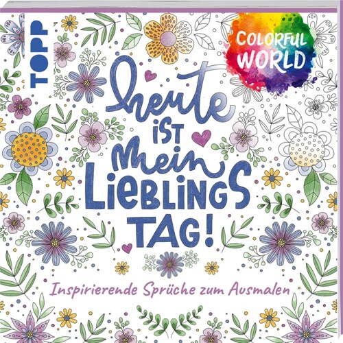 Colorful World - Heute ist mein Lieblingstag (Paperback)