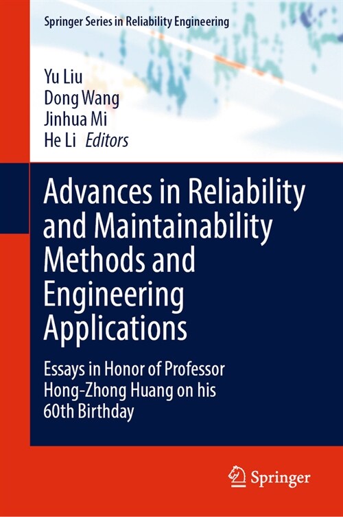 Advances in Reliability and Maintainability Methods and Engineering Applications: Essays in Honor of Professor Hong-Zhong Huang on His 60th Birthday (Hardcover, 2023)