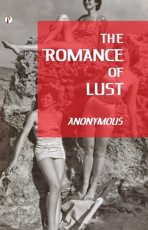 The Romance of Lust (Paperback)