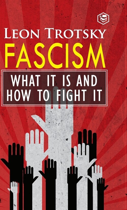 Fascism: What It Is and How to Fight It (Hardcover)