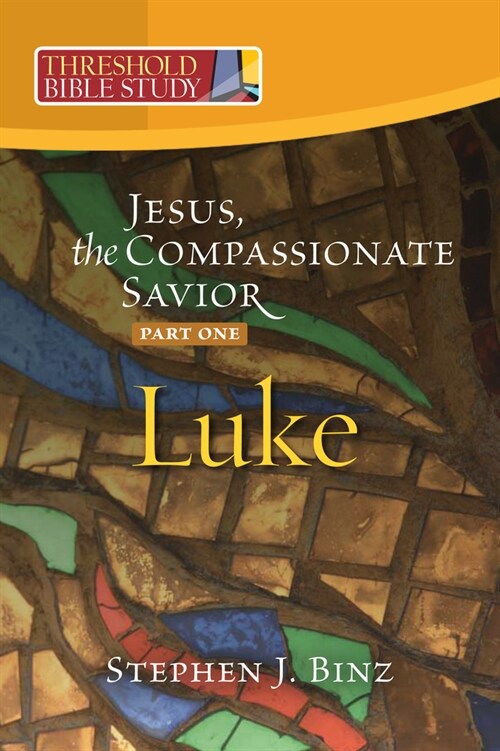 Jesus, the Compassionate Savior: Part One Luke 1-11 (Paperback)