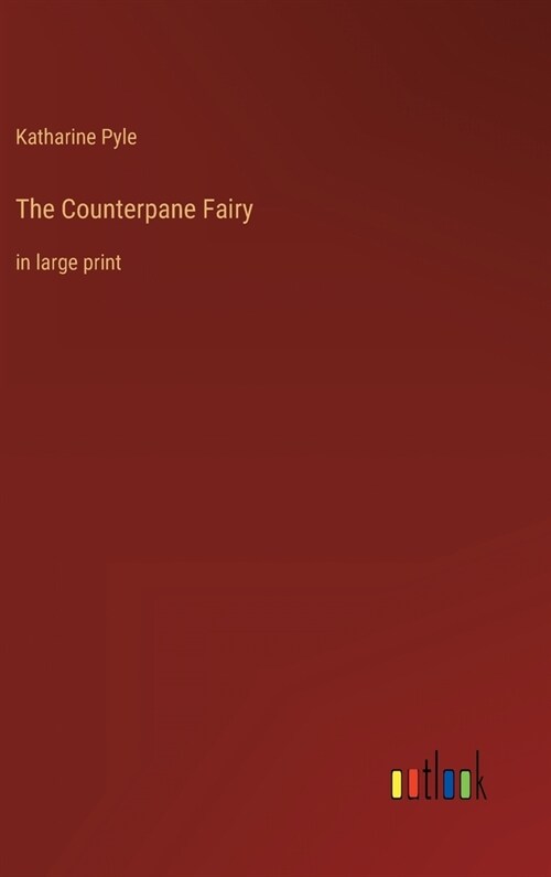 The Counterpane Fairy: in large print (Hardcover)