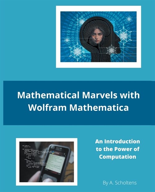 Mathematical Marvels with Wolfram Mathematica (Paperback)