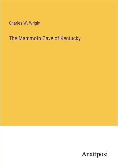 The Mammoth Cave of Kentucky (Paperback)