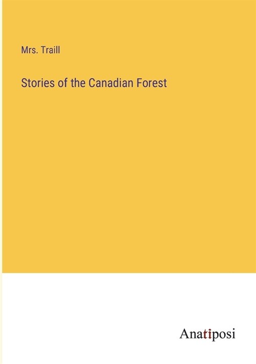 Stories of the Canadian Forest (Paperback)