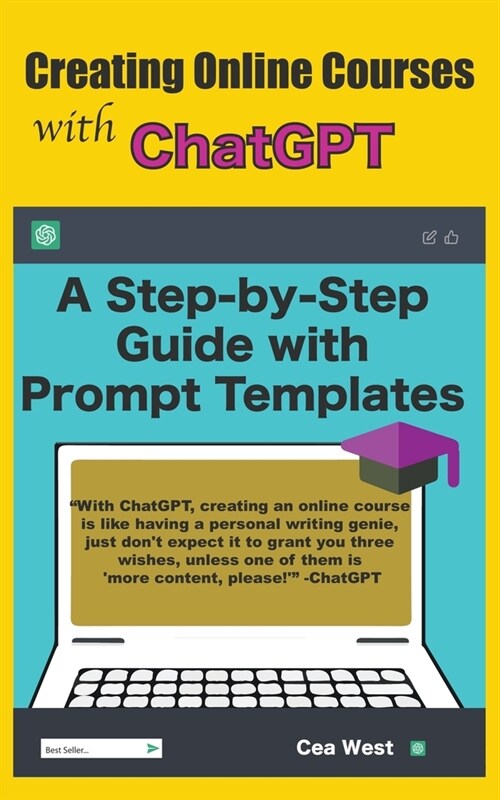 Creating Online Courses with ChatGPT A Step-by-Step Guide with Prompt Templates (Paperback)