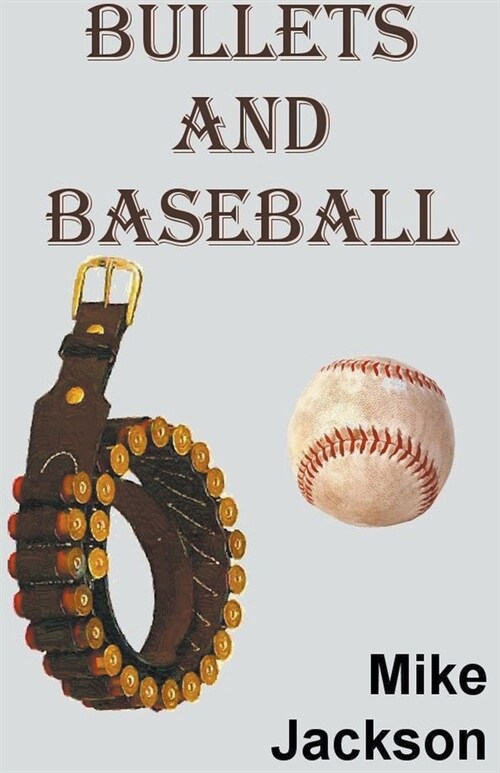 Bullets And Baseball (Paperback)