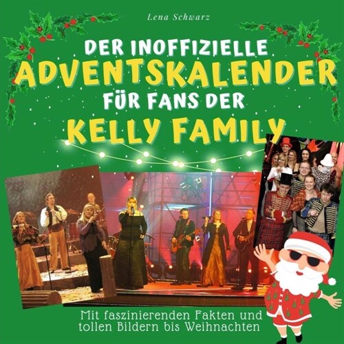 Der inoffizielle Adventskalender fur Fans der Kelly Family (Paperback)