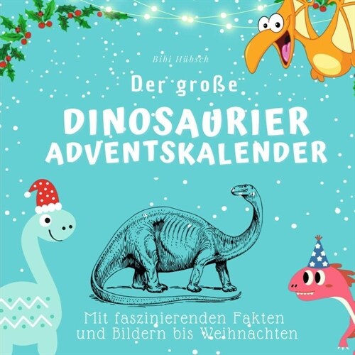 Der große Dinosaurier-Adventskalender (Paperback)
