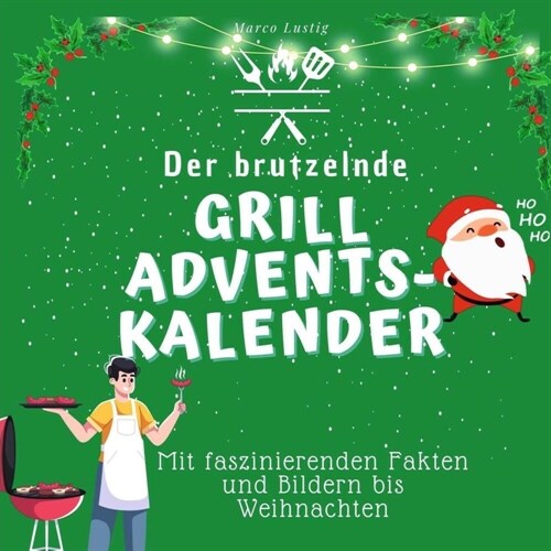 Der brutzelnde Grill-Adventskalender (Paperback)