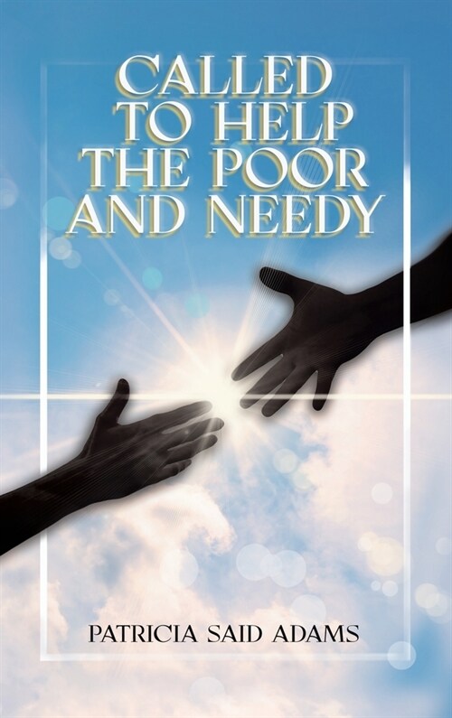 Called to Help the Poor and Needy (Hardcover)