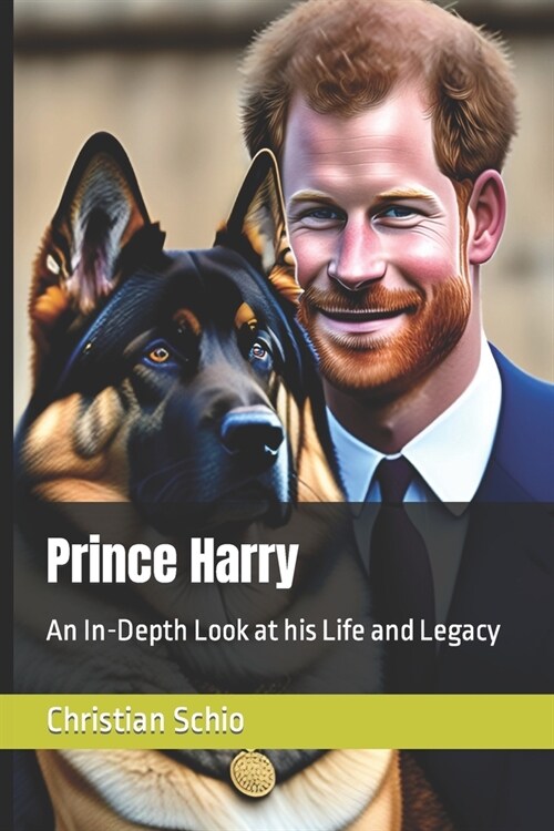 Prince Harry: An In-Depth Look at his Life and Legacy (Paperback)