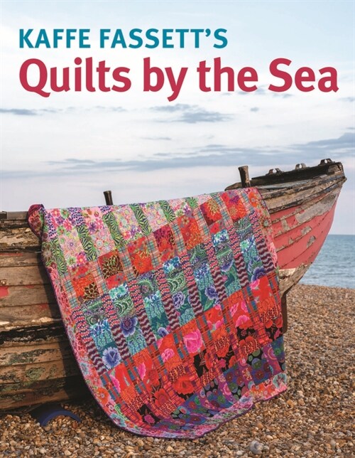 Kaffe Fassett Quilts by the Sea (Paperback)
