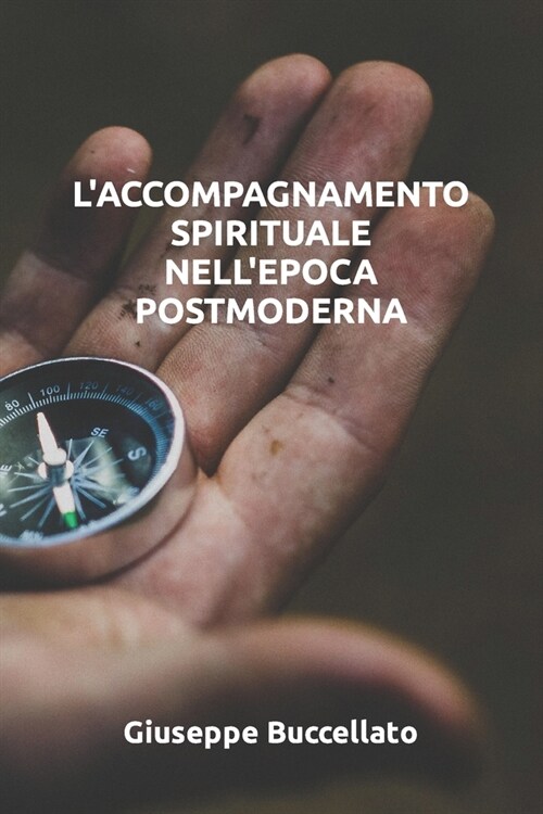 LAccompagnamento Spirituale Nellepoca Postmoderna (Paperback)