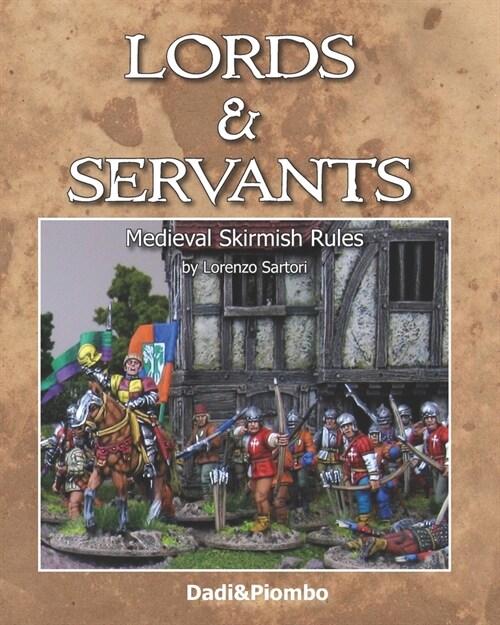 Lords&Servants: Medieval skirmish rules (Paperback)