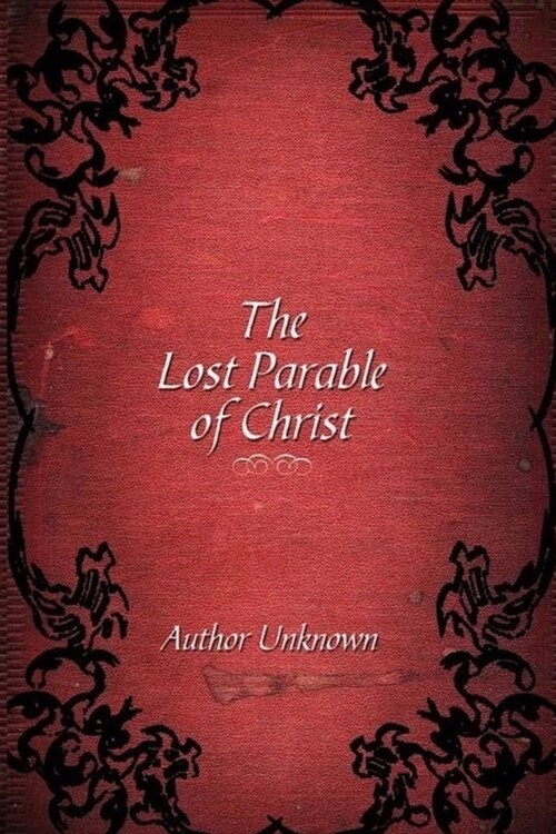 The Lost Parable of Christ: Shocking Mystery (Paperback)