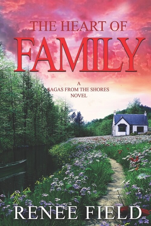 The Heart of Family: Family Drama- Contemporary Womens Fiction (Paperback)