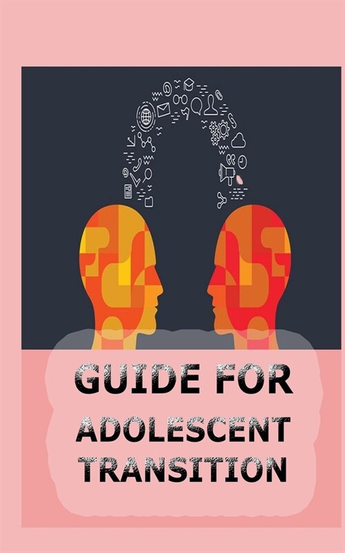 Guide for Adolescent Transition (Paperback)