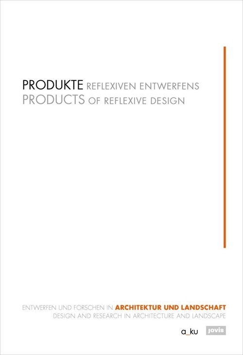 Produkte Reflexiven Entwerfens (Paperback)