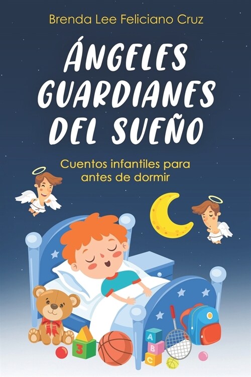 햚geles Guardianes Del Sue? VOL. 1: Cuentos infantiles para antes de dormir (Paperback)