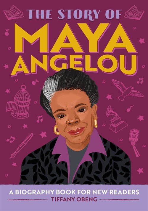 The Story of Maya Angelou: An Inspiring Biography for Young Readers (Paperback)