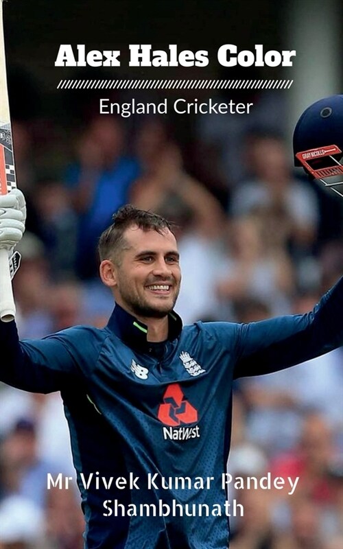 Alex Hales Color: England Cricketer (Paperback)