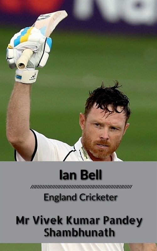 Ian Bell: England Cricketer (Paperback)