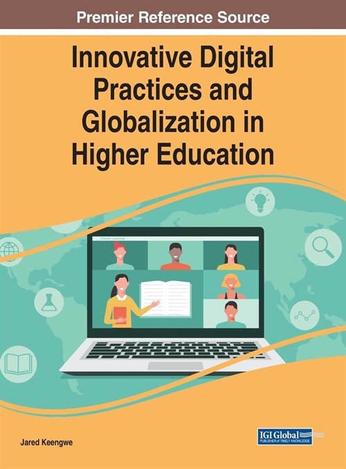Innovative Digital Practices and Globalization in Higher Education (Hardcover)