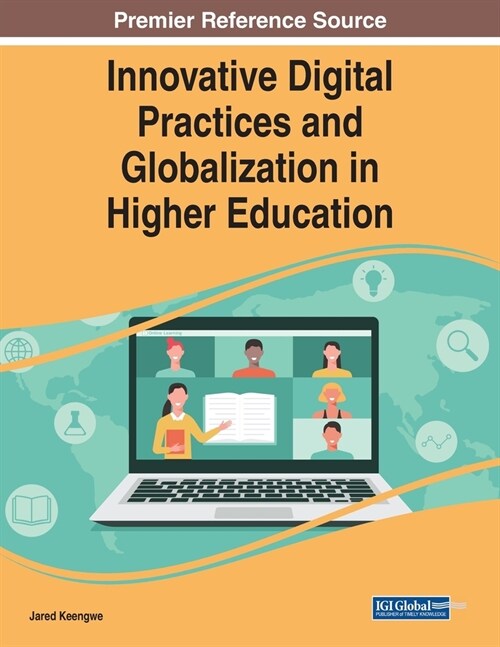 Innovative Digital Practices and Globalization in Higher Education (Paperback)