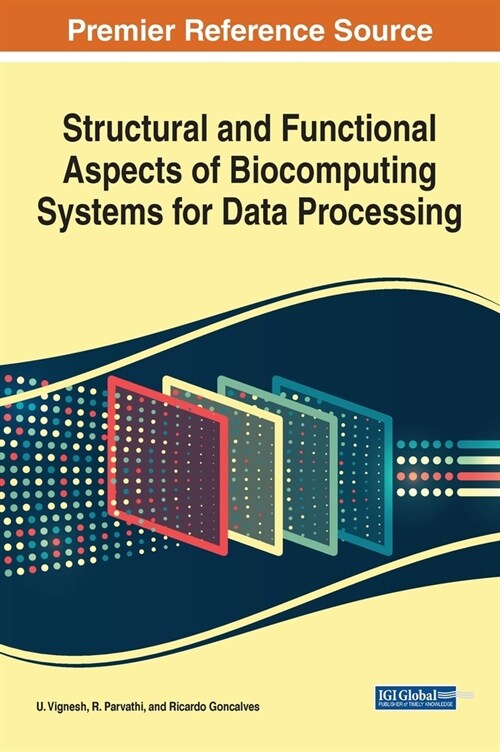 Structural and Functional Aspects of Biocomputing Systems for Data Processing (Hardcover)
