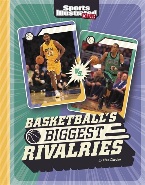 Basketballs Biggest Rivalries (Hardcover)