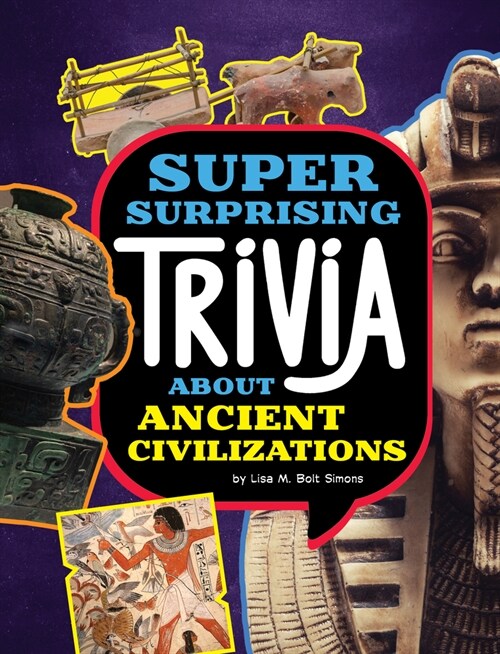 Super Surprising Trivia about Ancient Civilizations (Paperback)