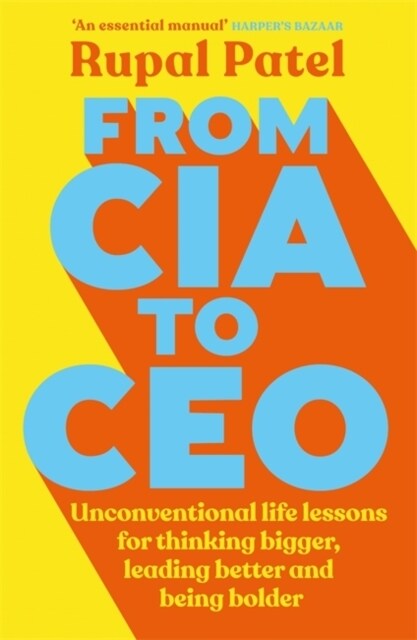 From CIA to CEO : One of the best business books - Harpers Bazaar (Paperback)