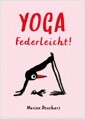 Yoga - Federleicht! (Hardcover) - Das besondere Yoga-Buch 표지