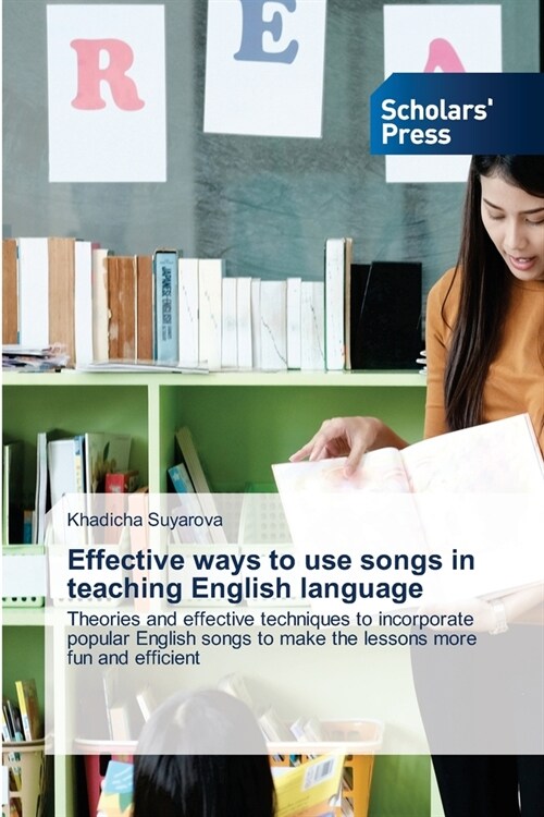 Effective ways to use songs in teaching English language (Paperback)