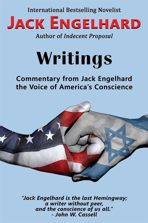 Writings: Commentary from Jack Engelhard the Voice of Americas Conscience (Paperback)