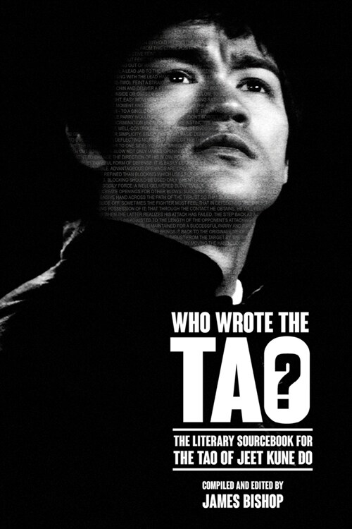 Who Wrote the Tao? The Literary Sourcebook for the Tao of Jeet Kune Do (Paperback)