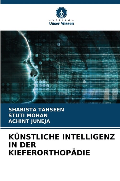 K?stliche Intelligenz in Der Kieferorthop?ie (Paperback)