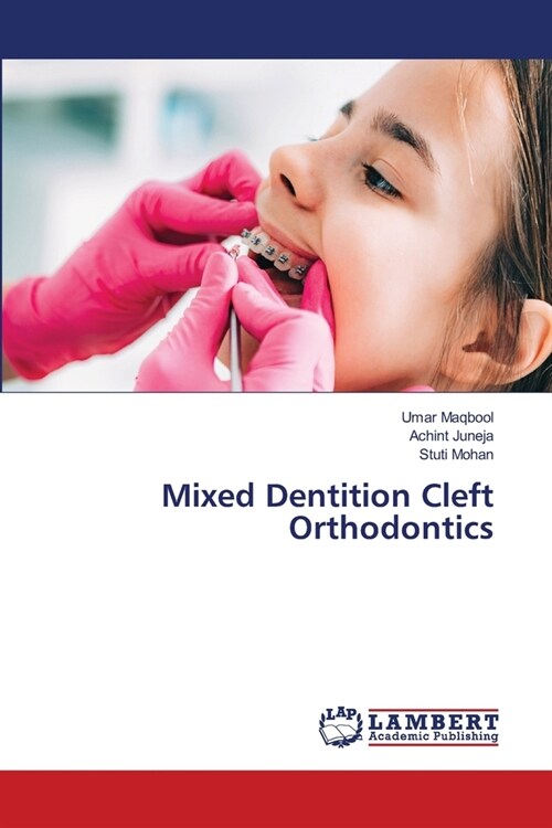 Mixed Dentition Cleft Orthodontics (Paperback)