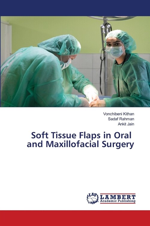 Soft Tissue Flaps in Oral and Maxillofacial Surgery (Paperback)