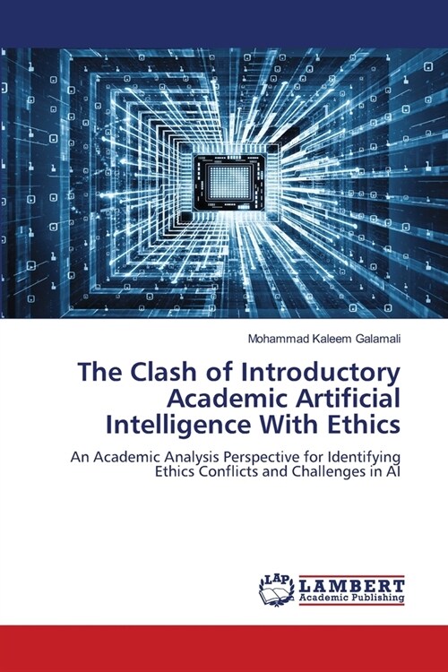The Clash of Introductory Academic Artificial Intelligence With Ethics (Paperback)